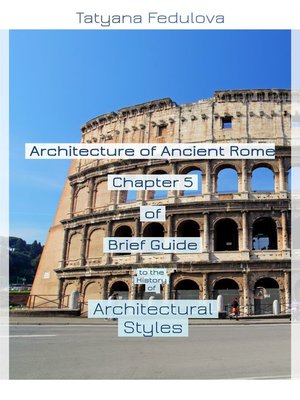 cover image of Architecture of Ancient Rome. Chapter 5 of Brief Guide to the History of Architectural Styles